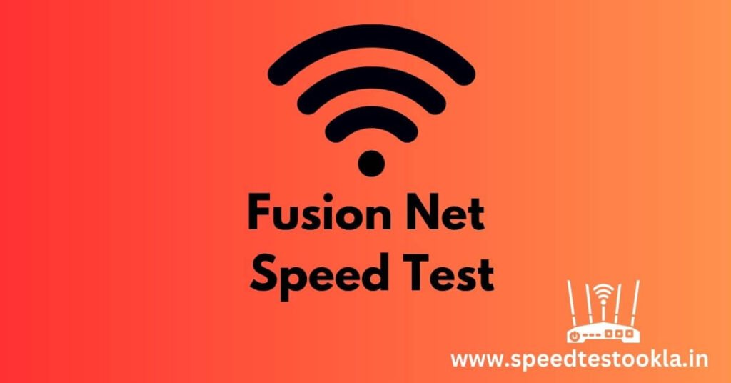 Fusion Net Speed Test